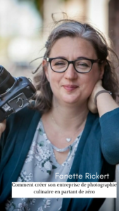 #22 Comment créer son entreprise de photographie culinaire en partant de zéro avec Fanette Rickert