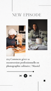 #25 Comment gérer sa reconversion professionnelle en photographie culinaire avec Massiel